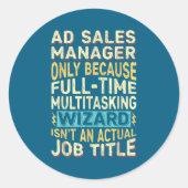 Wizard Job Title Quote - Funny Ad S Manager ラウンドシール (正面)