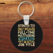 Wizard Job Title Quote - Funny Automation Tech  キーホルダー (正面)