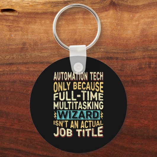 Wizard Job Title Quote - Funny Automation Tech キーホルダー (正面)