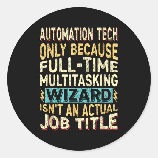 Wizard Job Title Quote - Funny Automation Tech ラウンドシール (正面)