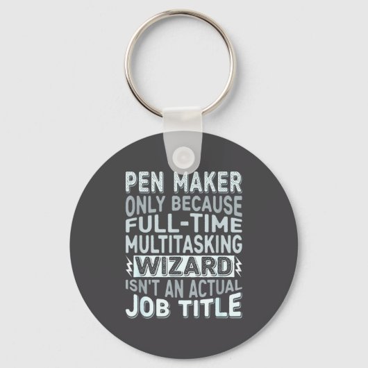 Wizard Job Title Quote - Funny Pen Maker  キーホルダー (正面)