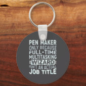 Wizard Job Title Quote - Funny Pen Maker  キーホルダー (正面)