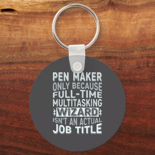Wizard Job Title Quote - Funny Pen Maker キーホルダー (正面)