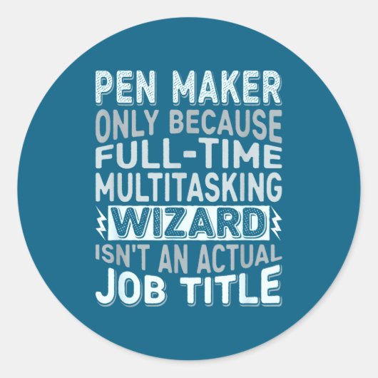 Wizard Job Title Quote - Funny Pen Maker ラウンドシール (正面)