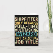 Wizard Job Title Quote - Funny Shipfitter  カード (正面)