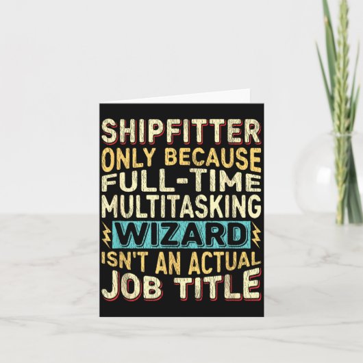 Wizard Job Title Quote - Funny Shipfitter  カード (正面)