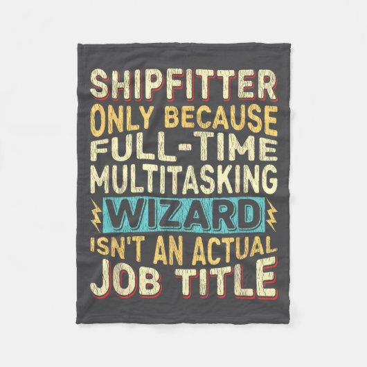 Wizard Job Title Quote - Funny Shipfitter  フリースブランケット (正面)