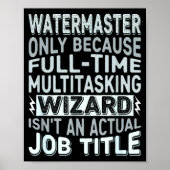 Wizard Job Title Quote - Funny Watermaster  ポスター (正面)