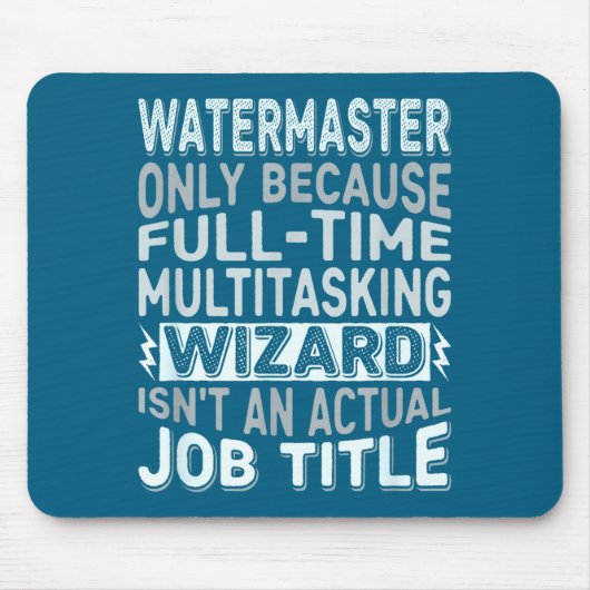 Wizard Job Title Quote - Funny Watermaster  マウスパッド (正面)