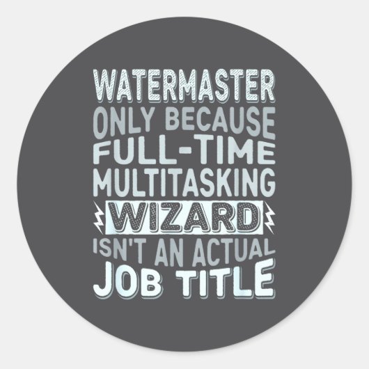 Wizard Job Title Quote - Funny Watermaster  ラウンドシール (正面)