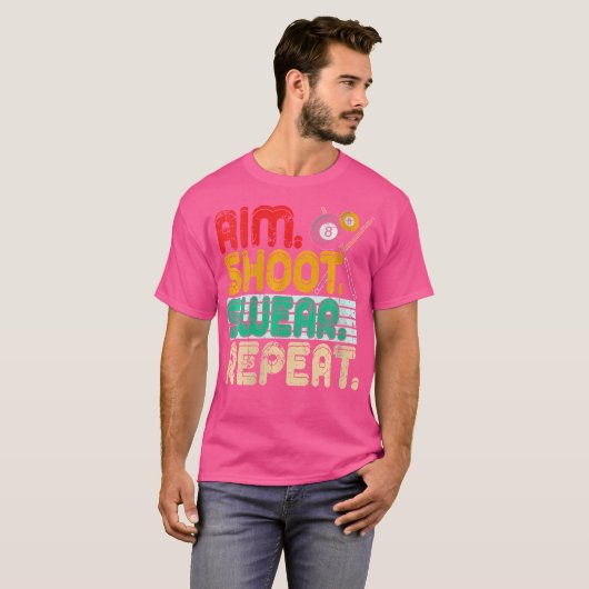Wo Aim Shoot r Repeat Snooker Billiards Tシャツ (正面フル)