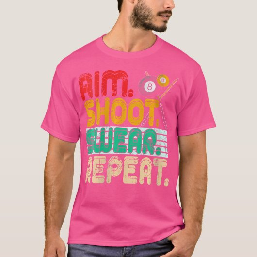Wo Aim Shoot r Repeat Snooker Billiards Tシャツ (正面)