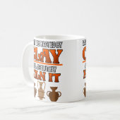 Wo Easily Distracted By Pottery Clay Artist Cerami コーヒーマグカップ (正面左)