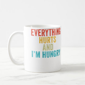 Wo Everything Hurts I'M Hungry Funny Running Marat コーヒーマグカップ
