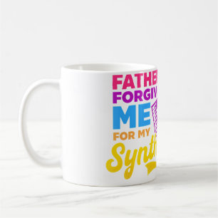Wo Father Forgive Me For My Synths Edm Rave Techno コーヒーマグカップ