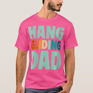 Wo Hang Gliding Dad Tシャツ
