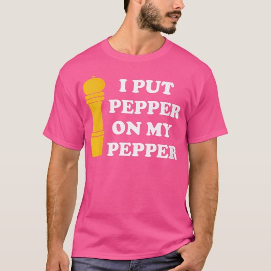 Wo I Put Pepper On My Pepper Pepper Lover Tシャツ (正面)