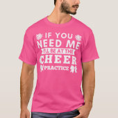 Wo I'Ll Be At The Cheer Practice Cheerleading Tシャツ (正面)