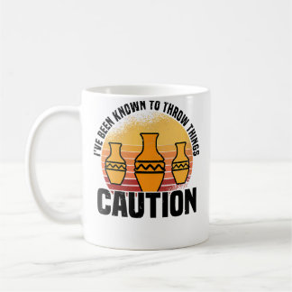 Wo I'Ve Been Known To Throw Things Pottery Ceramic コーヒーマグカップ