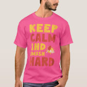 Wo Keep Calm And Smash Hard Table Tennis Ping Pong Tシャツ (正面)