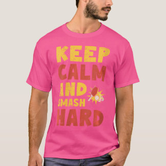 Wo Keep Calm And Smash Hard Table Tennis Ping Pong Tシャツ
