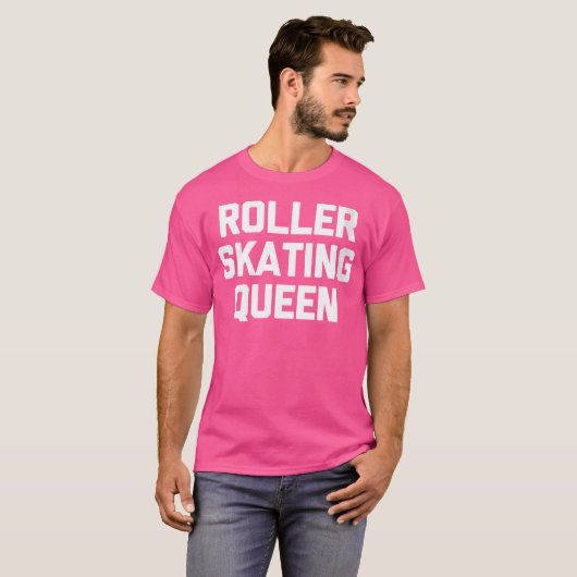 Wo Roller Skating Queen Funny Saying Cute Roller S Tシャツ (正面フル)