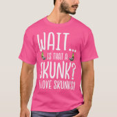 Wo Skunk Lover WaitはSkunk I Love Skunks Tシャツ (正面)