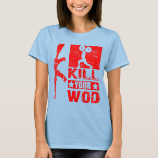 WODを殺す – レディースバーンアウトT Tシャツ