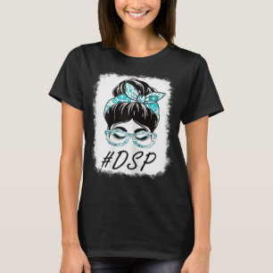 Woens DSPダイレクトサポートスタッフMessy Bun Bleashed Tシャツ