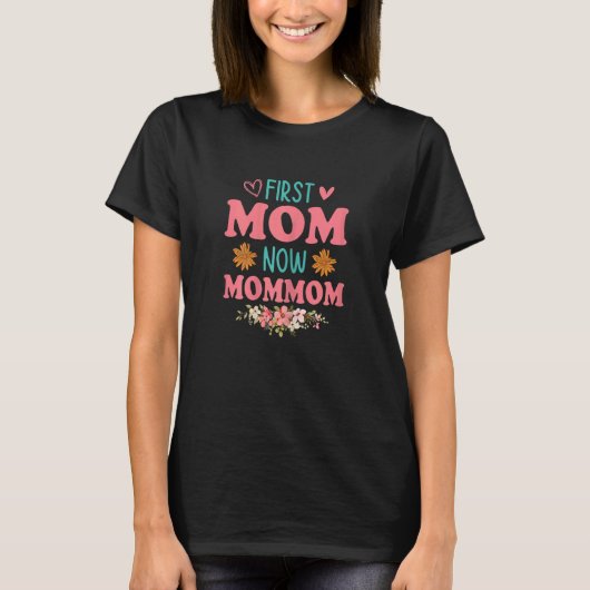 Woens First Mom Now Mommom New Mommom母D Tシャツ (正面)