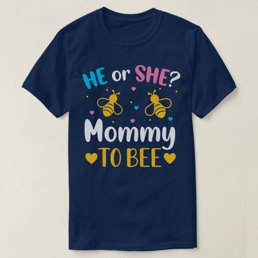 Woens He Or Her Mommy To Bee Announcement おもしろい B Tシャツ (デザイン正面)