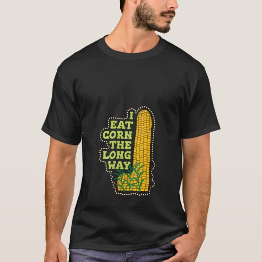 Woens I 食べ Corn The Long Way不適おもしろい Tシャツ (正面)