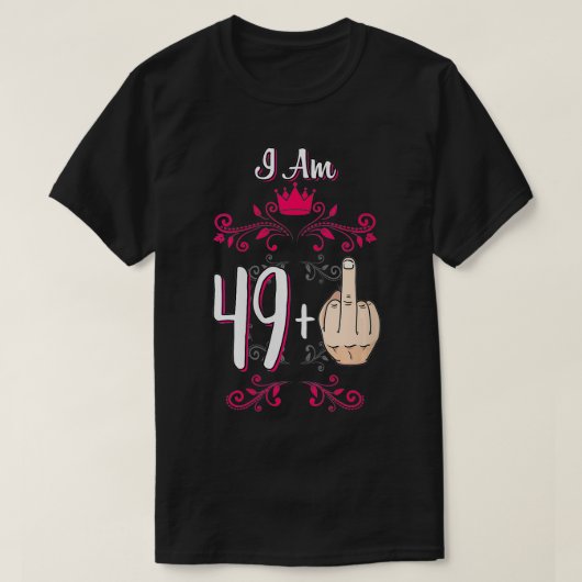 Woens I Am 49プラス中指50番誕生日50 Tシャツ (デザイン正面)