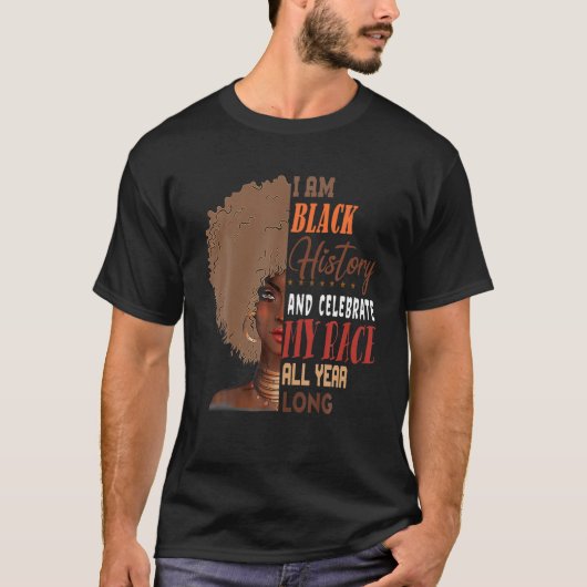 Woens I am Black History Powerful Woman Black His Tシャツ (正面)