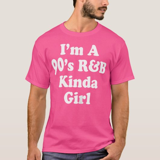 Woens I'M A 90'S Rb Kinda Girl Rnb Music Tシャツ (正面)