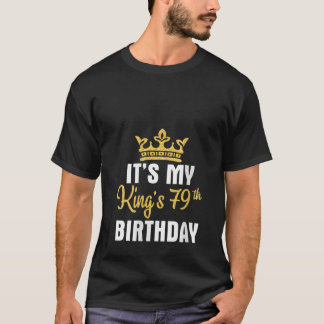 Woens It s My King s 79誕生日Happy Me You D Tシャツ
