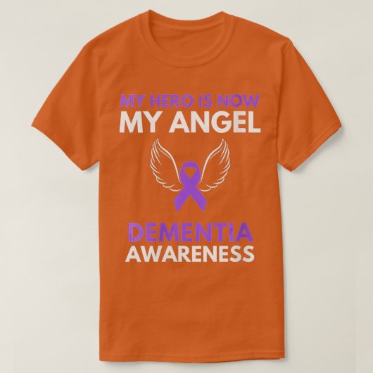 Woens My Hero is Now My Angel Dementia認識度 Tシャツ (デザイン正面)