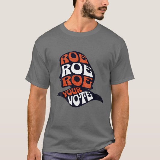 Woens Roe Row Your Vote Pro Choice Roe Vs Wad Tシャツ (正面)