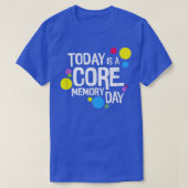 Woens Today is a Core Memory Dayデザイン Tシャツ (デザイン正面)