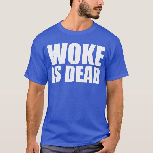 wokeは死んだ 面白いスローガン ユーモアの名言 皮肉屋のためのミーム tシャツ (正面)