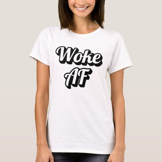 Woke AF Tシャツ (正面)
