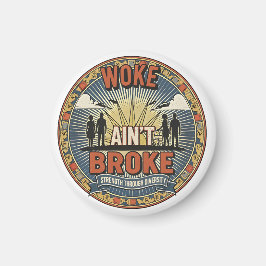 Woke ain't Broke Magnet マグネット