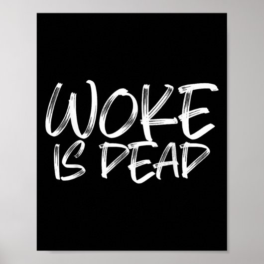 Woke Is Dead Funny Sarcastic Humor  ポスター (正面)