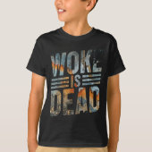 Woke Is Dead Funny Slogan Funny Meme Quote For Sar Tシャツ (正面)