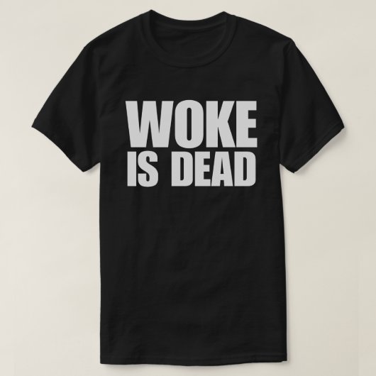 Woke Is Dead Tシャツ (デザイン正面)