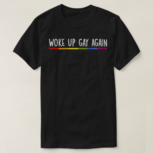 Woke Up Gay Again Rainbow Gay Pride LGBTQ Quote Sa Tシャツ (デザイン正面)
