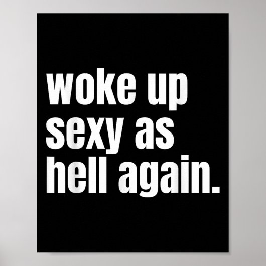 Woke Up Y As Hell Again Funny Confidence Women Say ポスター (正面)