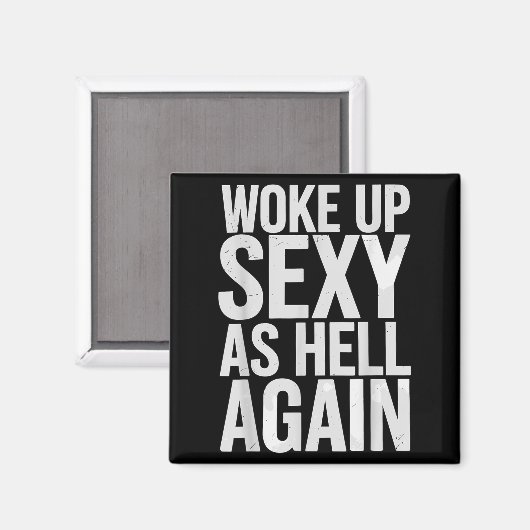 Woke Up Y As Hell Again Motivational Quote  マグネット (正面/裏面)