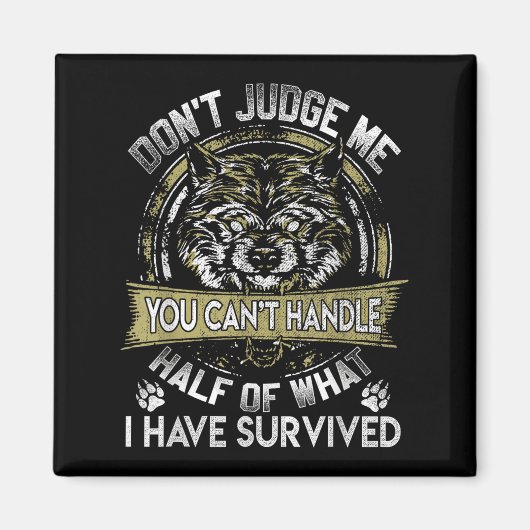 Wolf Dont Judge Me You Cant Handle  マグネット (正面)