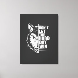 Wolf Don't Let The Hard Day Win Quote Art キャンバスプリント
